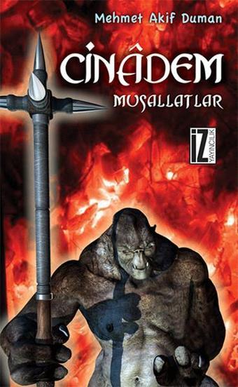 Cinadem Musallatlar - Akif Duman - İz Yayıncılık