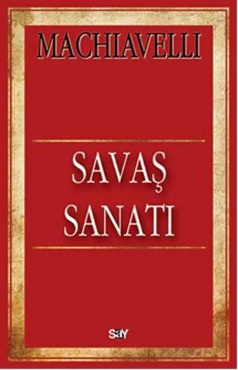 Savaş Sanatı - Machıavelli  - Say Yayınları