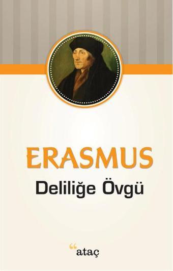 Deliliğe Övgü - Erasmus  - Ataç Yayınları