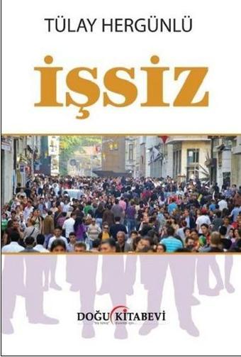İşsiz - Tülay Hergünlü - Doğu Kitabevi
