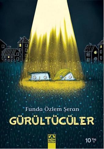 Gürültücüler - Funda Özlem Şeran - Altın Kitaplar