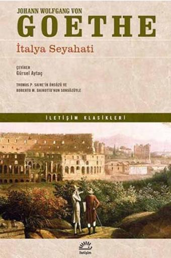 İtalya Seyahati - Johann Wolfgang Von Goethe - İletişim Yayınları