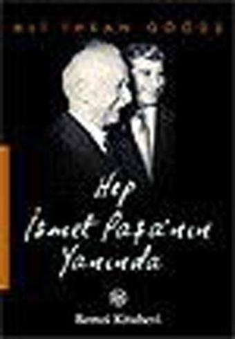 Hep İsmet Paşa'nın Yanında - Remzi Kitabevi