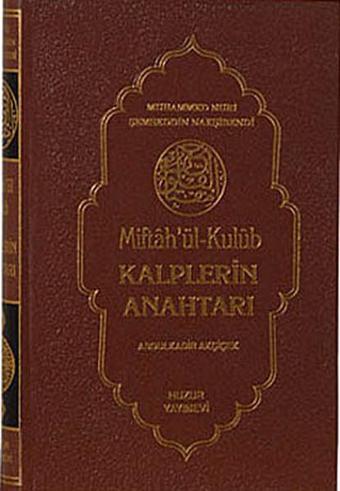 Kalplerin Anahtarı - Muhammed Nuri Şemseddin Nakşibendi - Huzur Yayınevi