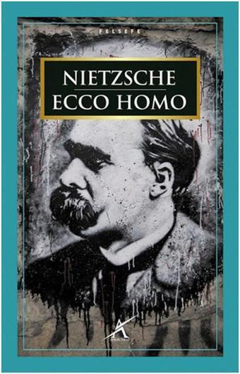 Ecco Homo - Friedrich Nietzsche - Avrupa Yakası Yayınları