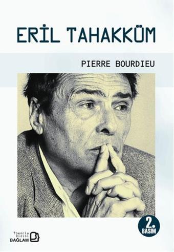 Eril Tahakküm - Pierre Bourdieu - Bağlam Yayıncılık