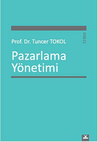 Pazarlama Yönetimi - Tuncer Tokol - Dora Yayıncılık