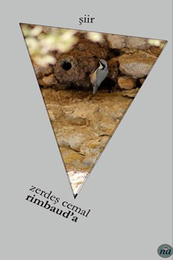 Rimbaud'a - Zerdeşt Cemal - Na Yayınları