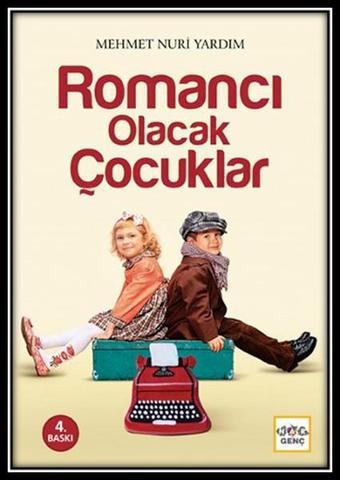 Romancı Olacak Çocuklar - Mehmet Nuri Yardım - Nar Çocuk