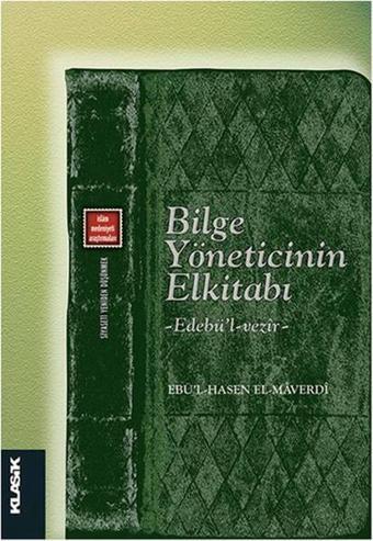 Bilge Yöneticinin Elkitabı - Ebu'l-Hasan El-Maverdi - Klasik Yayınları