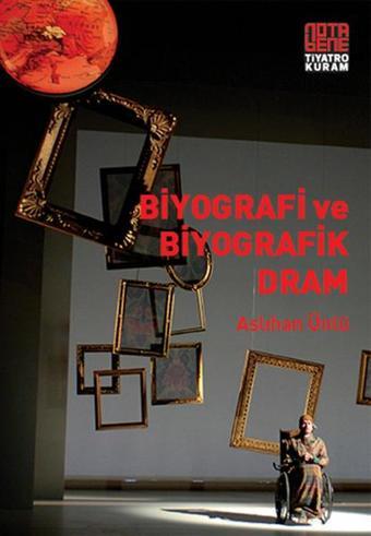 Biyografi ve Biyografik Dram - Nota Bene Yayınları