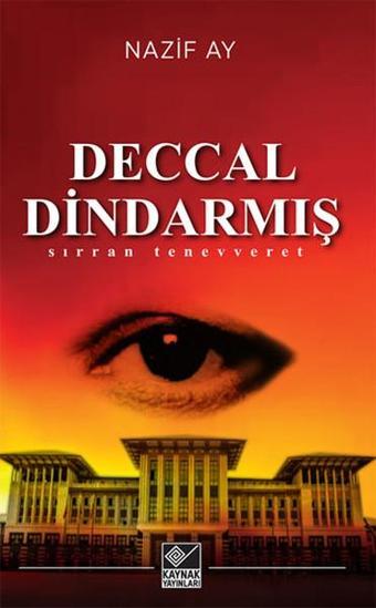 Deccal Dindarmış - Sırran Tenevveret - Nazif Ay - Kaynak Yayınları