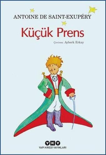 Küçük Prens - Antoine de Saint-Exupery - Yapı Kredi Yayınları