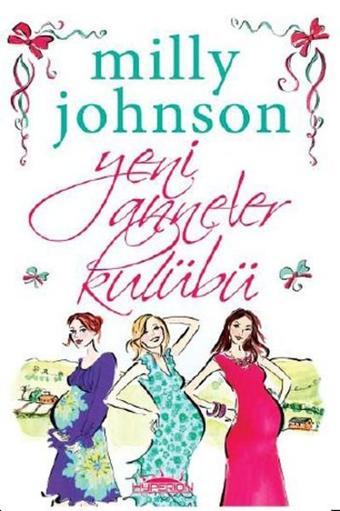 Yeni Anneler Kulübü - Milly Johnson - Hyperion Kitap