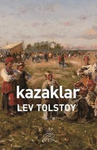 Kazaklar - Lev Nikolayeviç Tolstoy - Antik Kitap