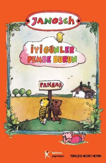 İyi Günler Pembe Burun - Janosch  - Kelime Yayınları