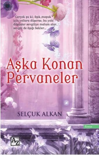 Aşka Konan Pervaneler - Selçuk Alkan - Az Kitap