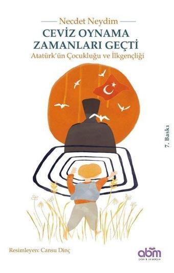 Ceviz Oynama Zamanları Geçti - Necdet Neydim - Abm Yayınevi