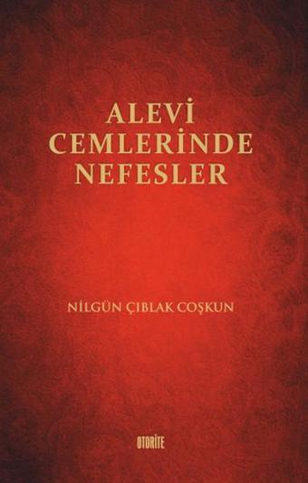 Alevi Cemlerinde Nefesler - Çıblak Coşkun - Otorite