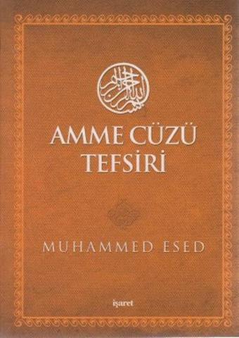 Amme Cüzü Tefsiri (Cep Boy) - Muhammed Esed - İşaret Yayınları