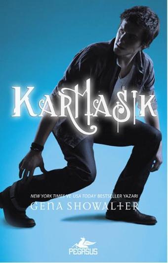Karmaşık - Gena Showalter - Pegasus Yayınevi