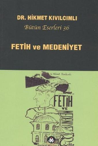 Fetih ve Medeniyet - Hikmet Kıvılcımlı - Sosyal İnsan