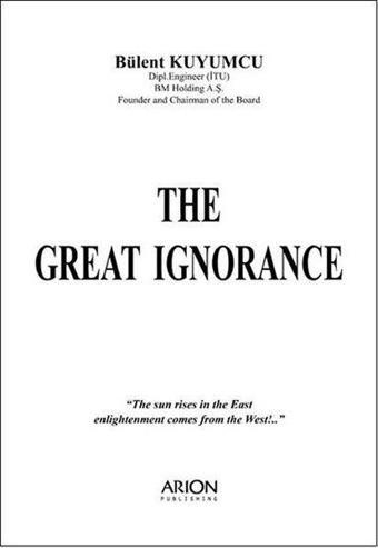 The Great Ignorance - Yakup Almelek - Arion Yayınevi