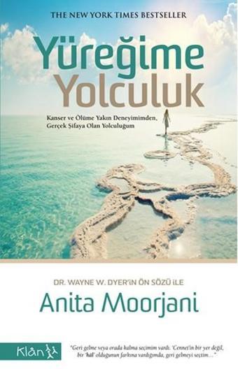 Yüreğime Yolculuk - Anita Moorjani - Klan Yayınları