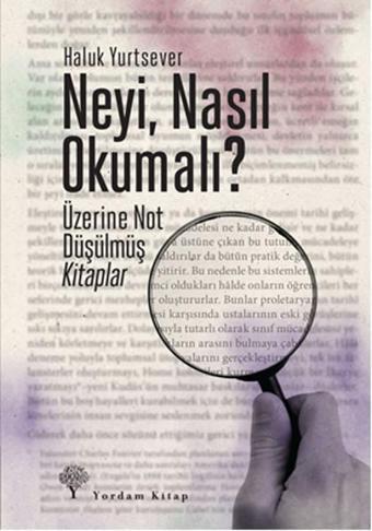 Neyi Nasıl Okumalı? - Haluk Yurtsever - Yordam Kitap