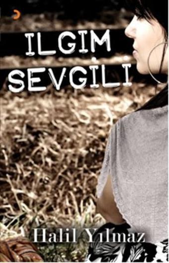 Ilgım Sevgili - Halil Yılmaz - Cinius Yayınevi