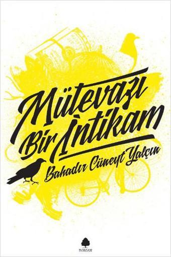 Mütevazı Bir İntikam - Bahadır Cüneyt Yalçın - April Yayıncılık