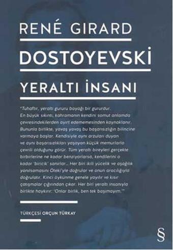 Dostoyevski - Yeraltı İnsanı - Rene Girard - Everest Yayınları