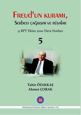 Freud 'un Kuramı Serbest Çağrışım ve Rüyalar - Tahir Özakkaş - Psikoterapi Enstitüsü