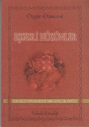 Eşsesli Hüzünler - Özgür Özmeral - Babıali Kitaplığı