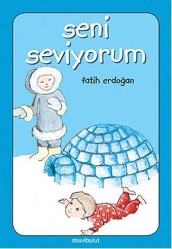 Seni Seviyorum - Fatih Erdoğan - Mavi Bulut Yayıncılık