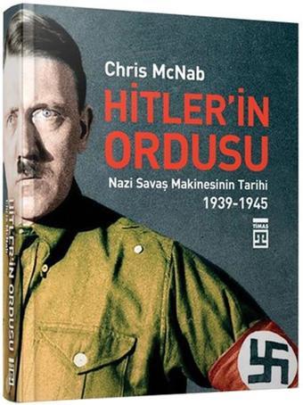 Hitler'in Ordusu - Chris McNab - Timaş Yayınları