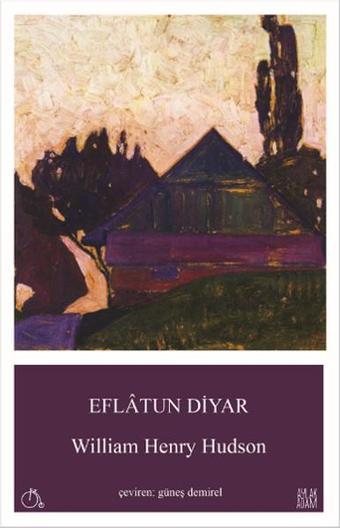 Eflatun Diyar - William Henry Hudson - Aylak Adam