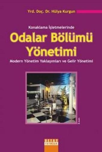 Konaklama İşletmelerinde Odalar Bölümü Yönetimi - Hülya Kurgun - Detay Yayıncılık