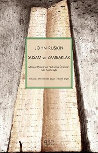 Susam ve Zambaklar - John Ruskin - Zeplin Kitap