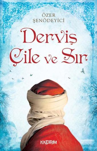 Derviş Çile ve Sır - Özer Şenödeyici - Kaldırım