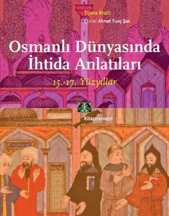 Osmanlı Dünyasında İhtida Anlatıları - Kitap Yayınevi
