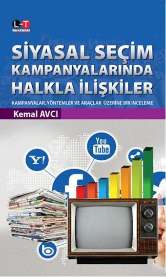 Siyasal Seçim Kampanyalarında Halkla Ilişkiler - Kemal Avcı - Literatürk Academia