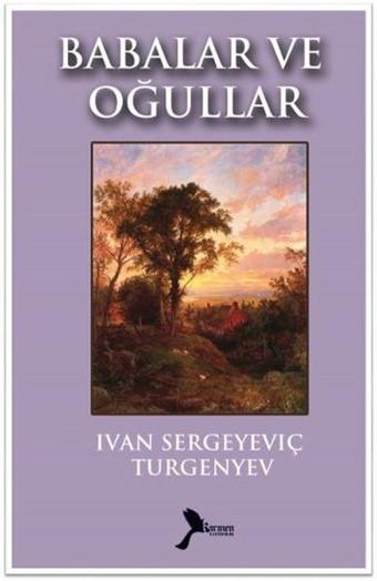 Babalar ve Oğullar - Ivan Sergeyeviç Turgenyev - Karmen Klasikleri