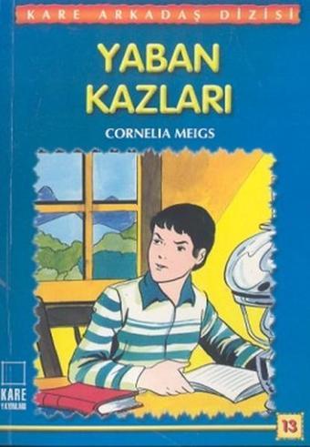 Yaban Kazları - Cornelia Meigs - Kare Yayınları