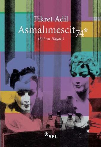 Asmalımescit 74 - Fikret Adil - Sel Yayıncılık