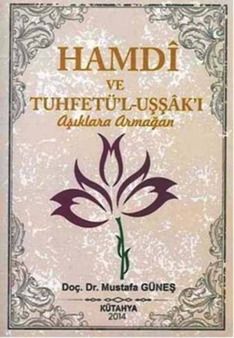 Hamdi ve Tuhfetül Uşşaki - Mustafa Güneş - Sahhaflar Kitap Sarayı