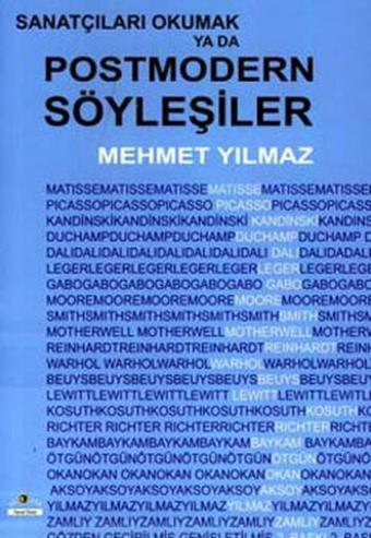 Sanatçıları Okumak ya da Postmodern Söyleşiler - Mehmet Yılmaz - Ütopya Yayınevi