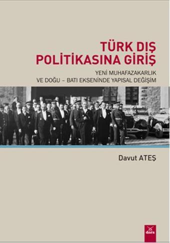 Türk Dış Politikasına Giriş - Davut Ateş - Dora Yayıncılık