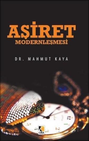 Aşiret Modernleşmesi - Mahmut Kaya - Çıra Yayınları