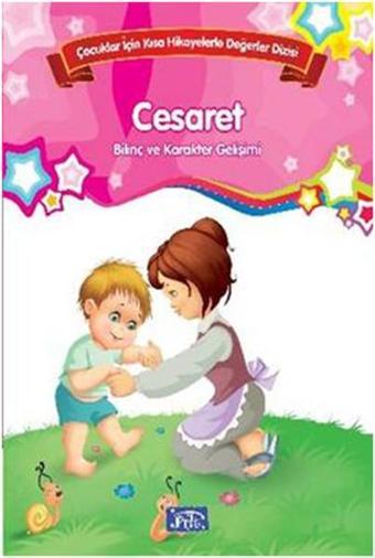 Çocuklar İçin Kısa Hikayelerle Değerler Dizisi Cesaret - Parıltı Yayınları